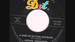 Arthur Alexander - A Shot Of Rhythm &amp; Blues
