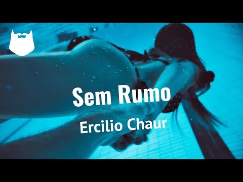 Ercilio Chaur - Sem Rumo | MUZIK HIPSTER
