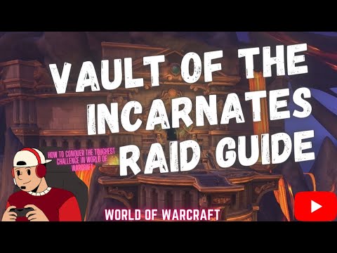The Definitive, Vault of the Incarnates Raid Guide!