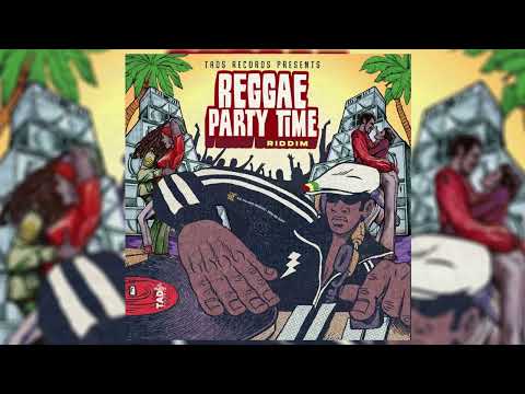 Party Time Riddim Mix Richie Spice,Tanya Stephens,Fanton Mojah,Warrior King,Jesse Royal,Chezidek &++