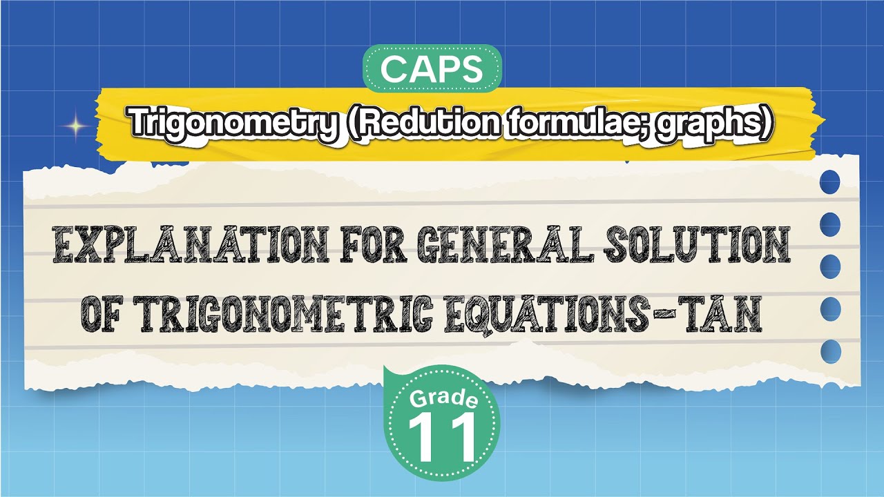 [GRADE 11] Explanation for General Solution of Trigonometric Equations-Tan