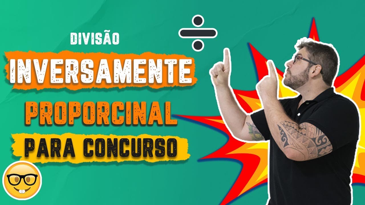 Divisão INVERSAMENTE Proporcional para Concursos | Felippe Loureiro