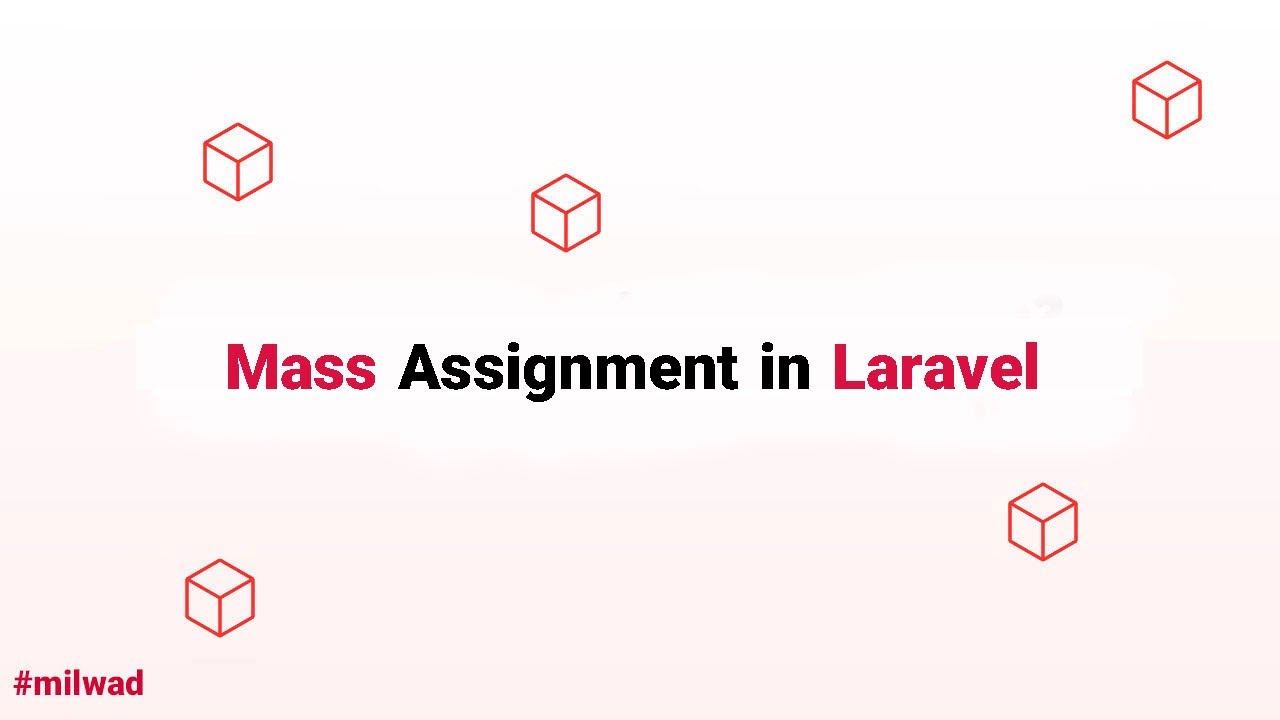 Laravel Eloquent Tips - Mass Assignment in Eloquent
