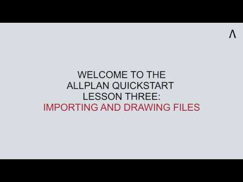 Allplan 2019 QuickStart Lesson 3 - Importing and Drawing Files