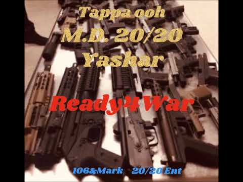 Ready4war ft Tappa ooh* M.D. 20/20* Yashar