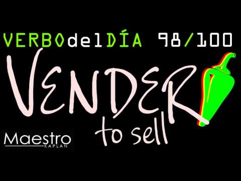 Verb of the day     VENDER  – TO SELL    98/100