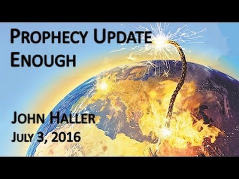 John Haller Prophecy Update "Enough" July 03 2016 – Andrew R