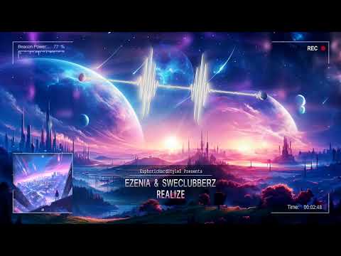 Ezenia & SweClubberz - Realize [HQ Edit]