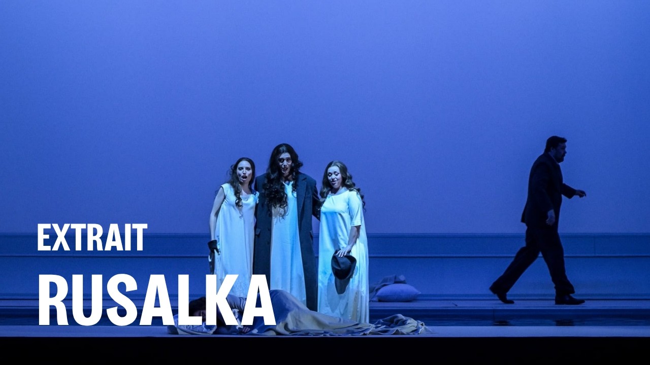 Rusalka - Opera - Season 25/26 Programming - Opéra national de Paris