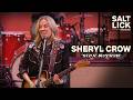 SHERYL CROW: "Steve McQueen" | Salt Lick Sessions LIVE @ Umbrella Arts Center