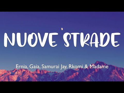 Nuove Strade - Ernia, Gaia, Samurai Jay, Rkomi & Madame TESTO / LYRICS