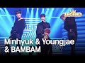 Minhyuk(BTOB,MONSTA X) & Youngjae & BAMBAM - Bad Girl Good Girl