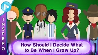 How Should I Decide What to Be When I Grow Up