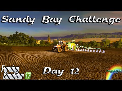 The Sandy Bay Challenge | Farming Simulator 17 | Day 12 - Bale, seed, spray! (!challenge in chat)