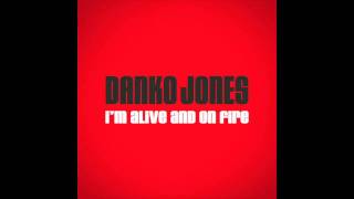 Danko Jones - I'm Alive And On Fire (As heard on HBO's True Blood)