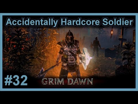 Soldier + Demolitionist = Commando - #32 - Hardcore Veteran Soldier - Grim Dawn (v1.0.0.6)