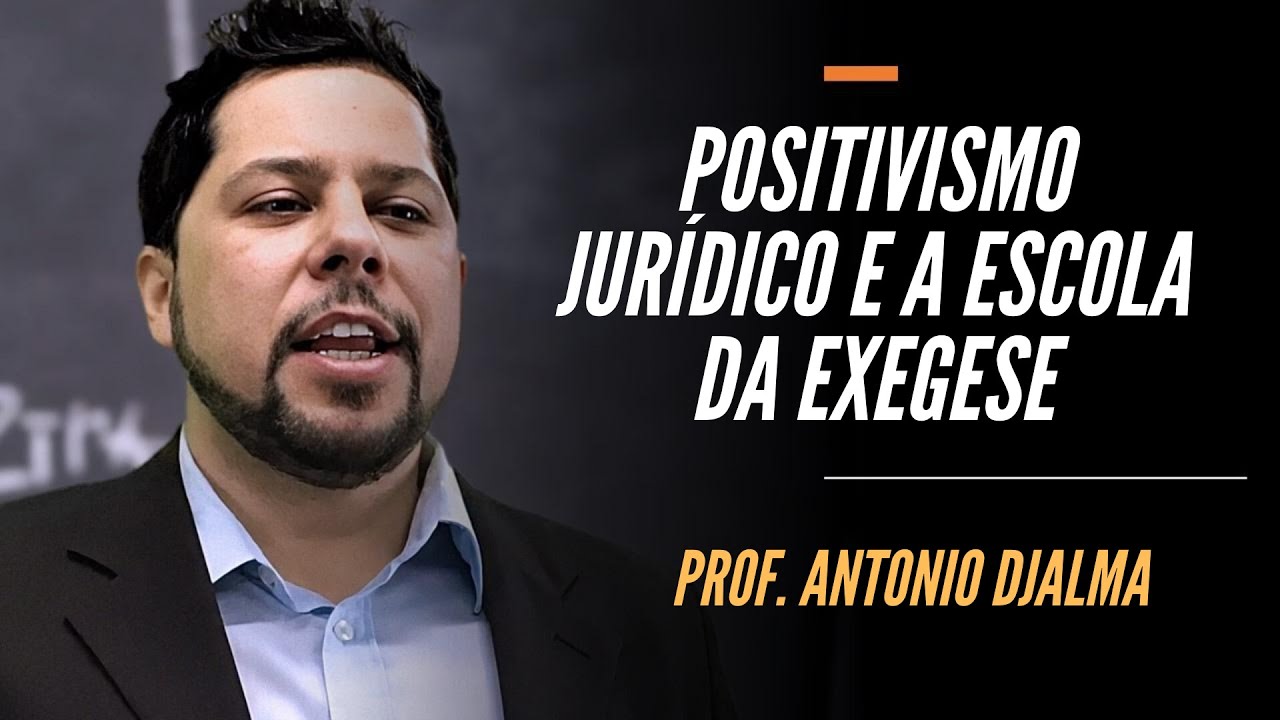 Positivismo Jurídico e a Escola da Exegese