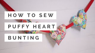 How to Sew Puffy Heart Bunting