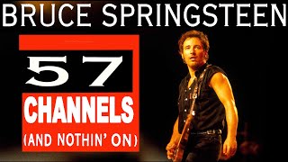 Bruce Springsteen - 57 Channels And Nothin' On