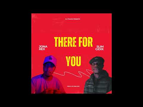 There For You - Jona Rex ft. Slim Gidix