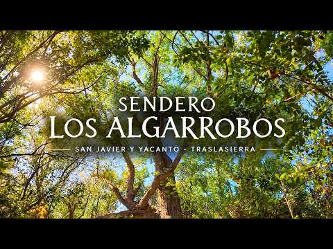 San Javier y Yacanto - Sendero los algarrobos