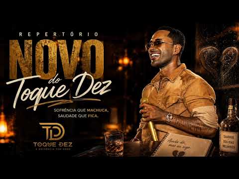 toque dez - Repertório atualizado do - TOQUE DEZ - Sofrência - 2026