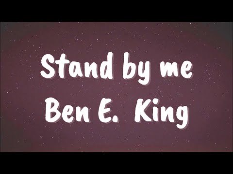 Stand by me(lyrics) - Ben E. King