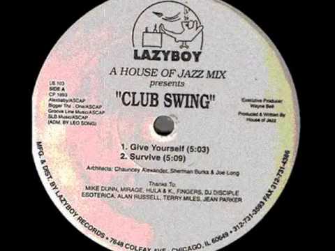 A House Of Jazz Mix Presents Club Swing - Give Yourself 1993