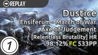 Dustice | Ensiferum - March of War / Axe of Judgement [Relentless Brutality] HR 98.12% FC 533pp