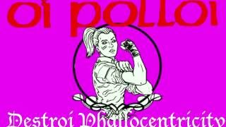 OI POLLOI - DESTROI PHALLOCENTRICITY (Official Music Video) Saorsa LP Ⓐ