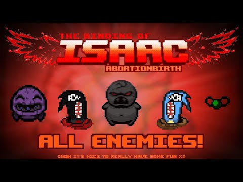 The Binding of Isaac: Abortionbirth+ Monster Guide - All Enemies (+ Enemy Variants)