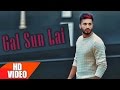 Gal Sun Lai Full Song Jassi Gill Bablu Sodhi Punjabi Song Collection Speed Records