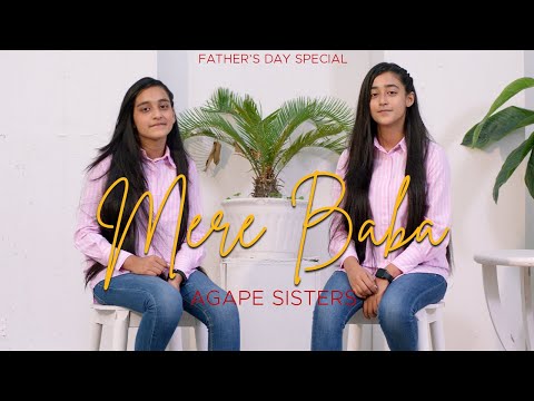 Mere Baba || Agape Sisters || Fathers Day Special ||  2021 || 4K