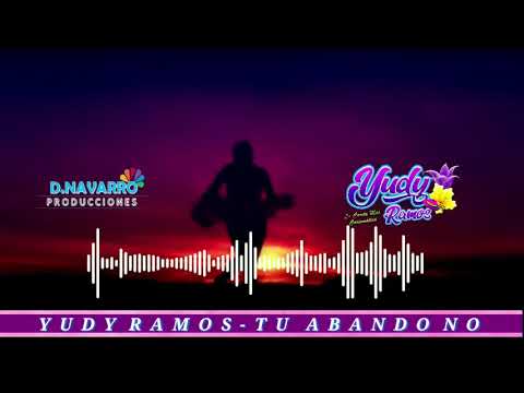 Yudy Ramos - Tu Abandono Primicia 2021
