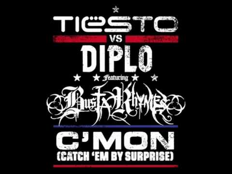 Tiësto vs. Diplo Feat. Busta Rhymes - C'mon(Catch 'Em By Surprise)