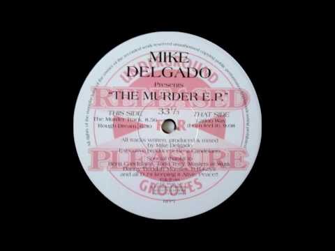 Mike Delgado  - The Murder Track
