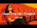 Clean Pop Hits Clean Music Safe For Work Family Friendly School Kids Music Clean Mix 2026
