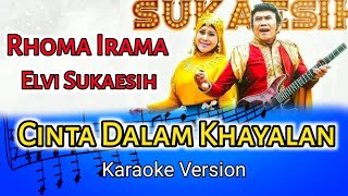 Download lagu Rhoma Irama & Elvy Sukaesih - Cinta Dalam Khayalan (Karaoke Version) mp3