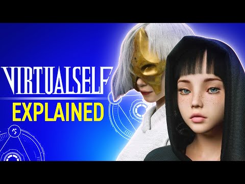 Comprehensive Breakdown of Virtual Self (there's a lot)