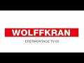 erstmontage wolffkran tv 60