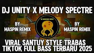 Download lagu DJ UNITY X MELODY SPECTRE VIRAL SANTUY STYLE TRABAS BY MASPIN REMIX TIKTOK FULL BASS TERBARU 2025 mp3 Download lagu DJ UNITY X MELODY SPECTRE VIRAL SANTUY STYLE TRABAS BY MASPIN REMIX TIKTOK FULL BASS TERBARU 2025 mp3