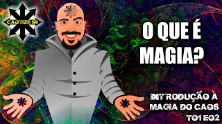 T01E02 - O que é Magia?