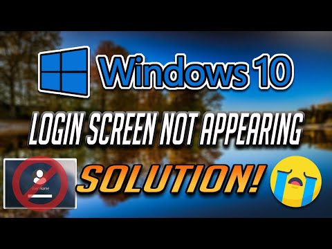 FIX Login Screen Not Appearing or Password Box Not Showing Up in Windows 10