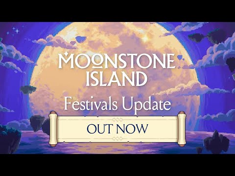 Moonstone Island | Festival Update Out Now!
