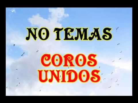 No temas - Coros Unidos