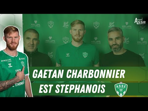 GAETAN CHARBONNIER SIGNE A L'ASSE ! 💚