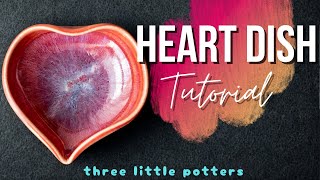 Heart Dishes Tutorial