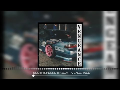 SOUTHINFERNO x KSLV - VENGEANCE