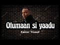 Kemer Yousuf Otumaan Si Yaadu Lyrics Video 2021