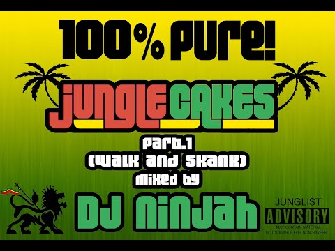 100% PURE! Jungle Cakes Part .1 ''Walk and Skank'' Mixed by Dj Ninjah 16.01.13 [F/D]